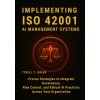 Implementing ISO 42001 AI Management Systems (Tyrell T. Greer)(Brožovaná)