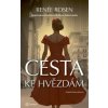 Cesta ke hvězdám - Renée Rosen