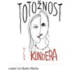 Kundera Milan - Totožnost / Mácha R. / MP3 [CD]