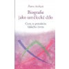 Archiati Pietro: Biografie jako umělecké dílo (Autor v knize ukazuje, že v naší biografii spočívá velká moudrost a je celistvým a živým útvarem a uměleckým dílem, které můžeme poznávat. ( 92 str. B5)