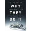 Why They Do It (Eugene Soltes)(Pevná)