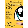 Meanwhile in Dopamine City (Pierre Dbc)