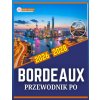 PRZEWODNIK PO BORDEAUX 2026-2028