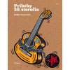 Príbehy 20. storočia - Hudba jako protest