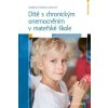 Dítě s chronickým onemocněním v mateřské škole - Barbora Plisková