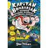 Kapitán Bombarďák a bezbrehé besnenie bláznivej Bielizňovej - Dav Pilkey