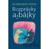 Rozprávky a bájky - Lev Nikolajevič Tolstoj