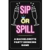 Sip or Spill - Bachelorette Party Game