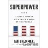 Superpower - Ian Bremmer