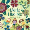 Metis Like Me - Risa Hugo, Tasha Hilderman