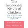 Irreducible Needs Of Children (Stanley I. Greenspan)(Brožovaná)