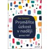 Proměňte úzkost v naději - Dan Tomasulo
