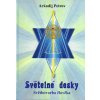 Petrov Arkadij: Světelné desky (1) - Světlotvorba člověka (Strom života je symbolem duše člověka. Prostřednictvím tohoto obrazu se do světa vnáší harmonie a tvorba. Učebnice s praktickými cvičeními. (