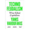 Technofeudalism - Yanis Varoufakis, Vintage