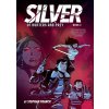 Silver: Of Hunters and Prey (Silver Book #2) (Franck Stephan)