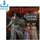 Lost Legends: The Weeping Woman (Collector's Edition)