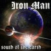 Iron Man - South Of The Earth [CD]