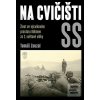 Na cvičišti SS (Tomáš Zouzal)