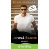 E-kniha Jediná šance - Kendall Ryan