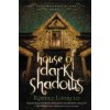 House of Dark Shadows (Robert Liparulo)(Brožovaná)