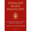 Odhalení Marie Magdaleny (Meggan Watterson)