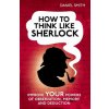 How to Think Like Sherlock