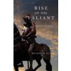 Rise of the Valiant (Kings and Sorcerers--Book 2) (Morgan Rice)(Brožovaná)