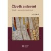 Člověk a slavení Rituály v postmoderní společnosti - Kopeček Pavel