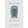 Don't Be In Love (Liana Cincotti)(Brožovaná)