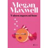 Y AHORA SUPERA MI BESO (MEGAN MAXWELL)(Kniha)