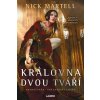 Královna dvou tváří - Martell Nick