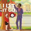 I Let It Go (Lori Chikodi)