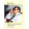 Človek - jeho prítomnosť a budúcnosť - Štefan Murín