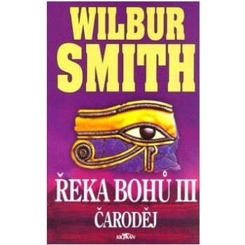 Řeka bohů III. Čaroděj - Wilbur Smith