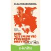 E-kniha Svůj vůz i pluh veď přes kosti mrtvých - Olga Tokarczuk