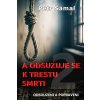 A odsuzuje se k trestu smrti - Petr Šámal