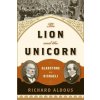 The Lion and the Unicorn: Gladstone vs. Disraeli (Richard Aldous)(Brožovaná)