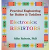 Practical Engineering for Babies & Toddlers - Electronics (Mike Roberts)(Pevná)