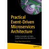 Practical Event-Driven Microservices Architecture
