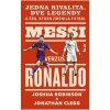 Messi verzus Ronaldo - Joshua Robinson, Jonathan Clegg