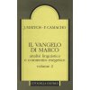 Il Vangelo di Marco. Analisi linguistica e commento esegetico (Fernando Camacho,Juan Mateos)(Pevná)