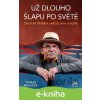 E-kniha Životní příběh Jaroslava Uhlíře – Už dlouho šlapu po světě - Tomáš Maleček