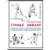 Starověké čínské zbraně / Průvodce historií válečných nástrojů a tradičních zbraní čínských bojových umění - Jwing-ming Yang