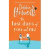 The Last Days of You and Me (Debbie Howells)(Brožovaná)