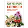 Svět přírodních antivirotik - MUDr. David Frej, Miloš Kozumplík, Jiří Kuchař