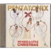 Pentatonix - We Need A Little Christmas (CD)