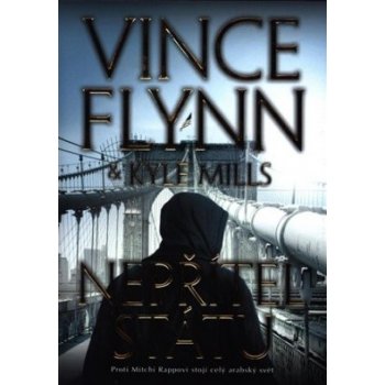 Nepřítel státu - Vince Flynn, Kyle Mills