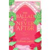 The Ballad of Never After (Stephanie Garber)(Pevná)