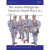 Austro-Hungarian Forces 1914-18 (Peter Jung)(Brožovaná)