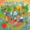 Vtáčí kráľ, Traja zhavranení bratia audiokniha na CD